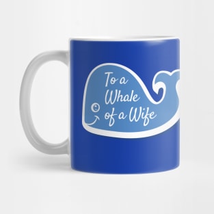 To A Whale of a Wife Mug